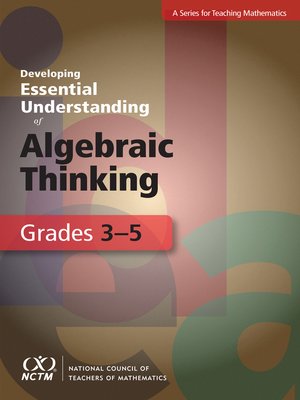 cover image of Developing Essential Understanding of Algebraic Thinking for Teaching Mathematics in Grades 3-5